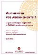 Augmenter vos abonnements - Volume 3, Le Renouvellement